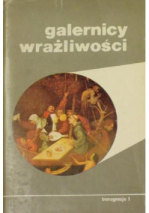Galernicy wrażliwości - Maria Janion - książka reportaż wyd. 1981