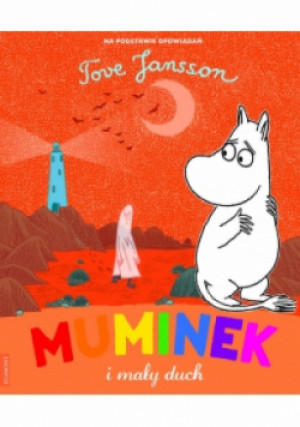 Muminek i mały duch - Tove Jansson - książka  wyd. 2014
