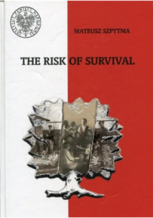 The Risk of Survival - Mateusz Szpytma - książka historyczna wyd. 2009