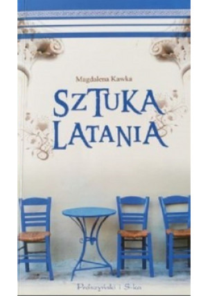 Sztuka latania - Magdalena Kawka - książka  wyd. 2010