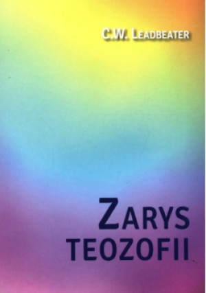 Zarys teozofii - C.W. Leadbeater - książka  wyd. 2023