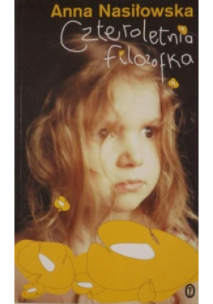 Czteroletnia filozofka - Anna Nasiłowska - książka  wyd. 2004