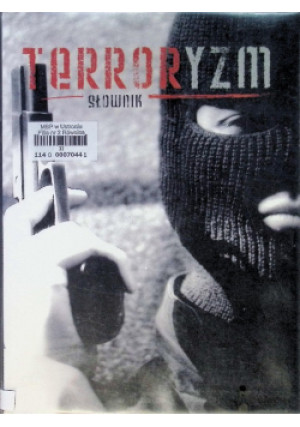 Terroryzm słownik - książka  wyd. 2013