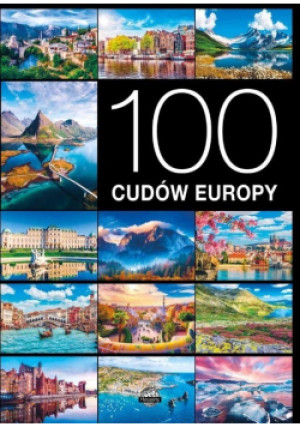 100 cudów Europy - Jarosław Górski - książka  wyd. 2024