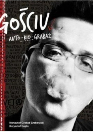 Gościu Auto bio grabaż - Krzysztof Gajda - książka  wyd. 2010