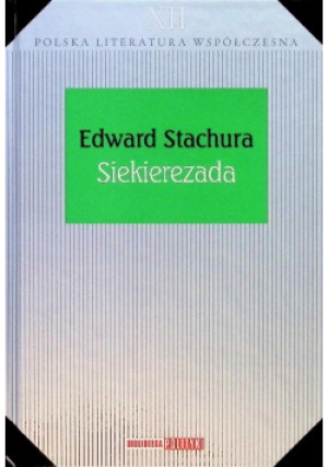 Polska literatura współczesna Tom XII Siekierezada - Edward Stachura - książka  wyd. 2008