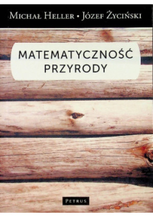 Matematyczność Przyrody - Józef Życiński, Michał Heller - książka  wyd. 2010