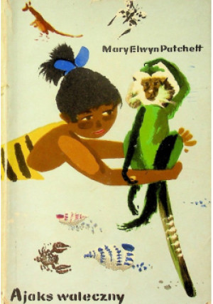 Ajaks waleczny - Mary Elwyn Patchett - książka  wyd. 1958