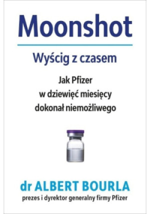 Moonshot. Wyścig z czasem - Albert Bourla - książka reportaż wyd. 2022