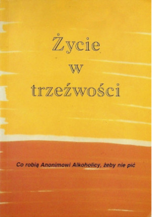 Życie w trzeźwości - książka  wyd. 2023