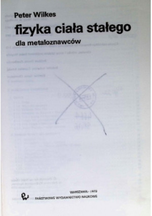 Fizyka Ciała Stałego - Peter Wilkes - książka  wyd. 1979