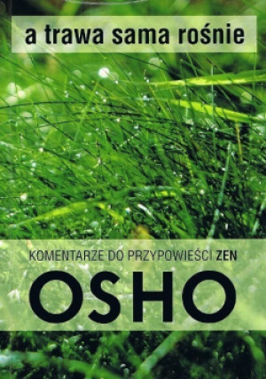 A trawa rośnie sama - Osho - książka  wyd. 2005