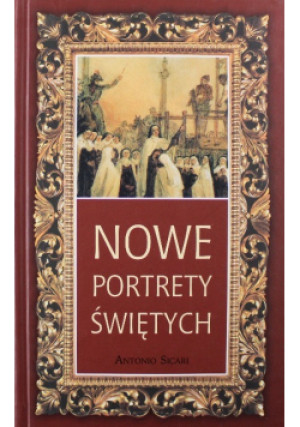 Nowe portrety świętych - Antonio Sicari - książka  wyd. 2008