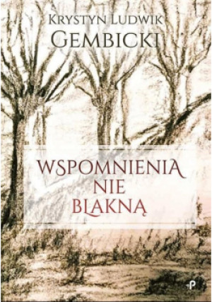 Wspomnienia nie blakną - Krystyn Gembicki - książka  wyd. 2019