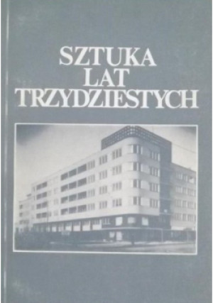Sztuka lat trzydziestych - Anna Gogut - książka  wyd. 1991