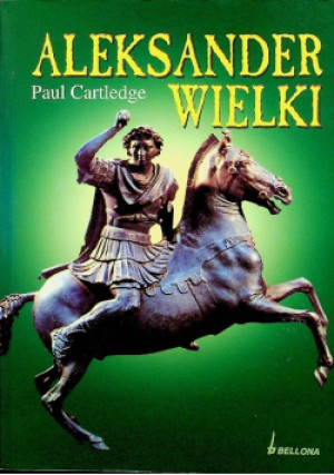 Aleksander Wielki - Paul Cartledge - książka historyczna wyd. 2005