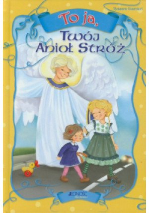 To ja, twój Anioł Stróż - Rossana Guarnieri - książka  wyd. 2011