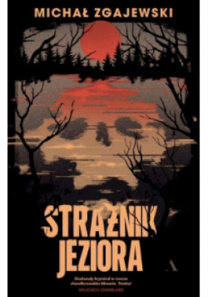 Strażnik jeziora - Michał Zgajewski - książka  wyd. 2024
