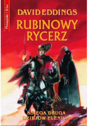 Rubinowy Rycerz Księga II - David Eddings - książka fantasy wyd. 2001