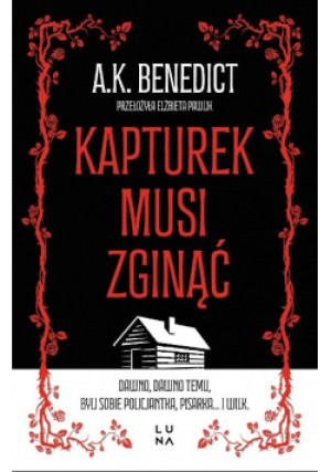 Kapturek musi zginąć - A. K. Benedict - książka  wyd. 2025