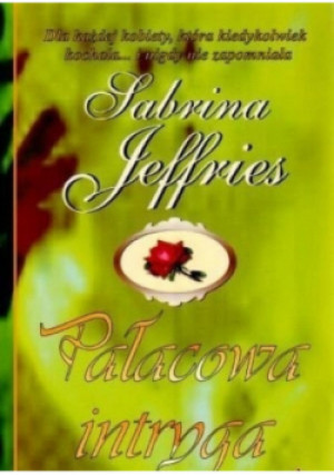 Pałacowa intryga - Sabrina Jeffries - książka  wyd. 2009