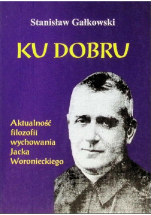 Ku dobru - Stanisław Gałkowski - książka  wyd. 1998