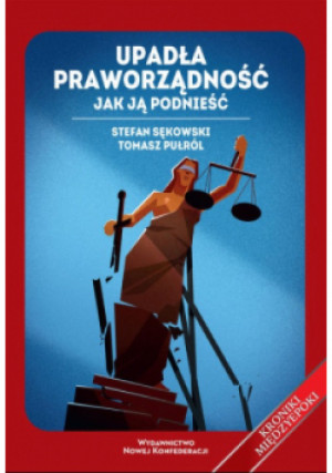 Upadła praworządność - Stefan Sękowski - książka  wyd. 2021