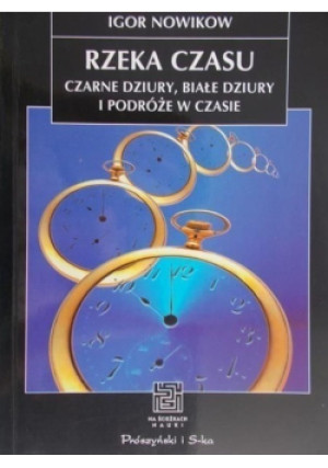 Rzeka czasu - Igor Nowikow - książka historyczna wyd. 1998
