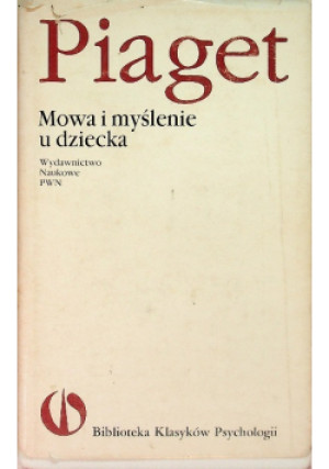 Mowa i myślenie u dziecka - Piaget - książka  wyd. 1992