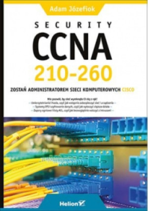 Security CCNA 210-260 - Adam Józefiok - książka  wyd. 2016