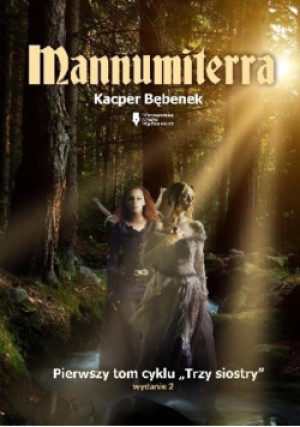 Mannumiterra - Kacper Bębenek - książka fantasy wyd. 2016
