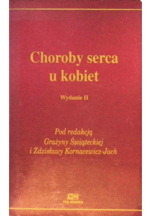Choroby serca u kobiet - Grażyna Świątecka, Zdzisław Koronacewicz - Jach - książka  wyd. 2007