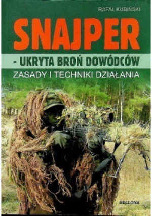Snajper ukryta broń dowódców - Rafał Kubiński - książka historyczna wyd. 2011