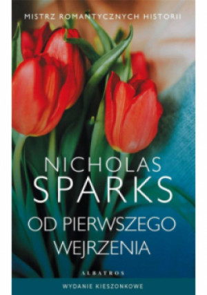 Od pierwszego wejrzenia pocket - Nicholas Sparks - książka  wyd. 2024