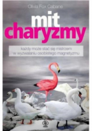 Mit charyzmy - Olivia Fox Cabane - książka  wyd. 2020