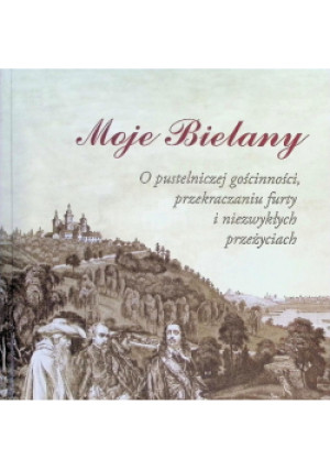 Moje Bielany - Marzena Florkowska, Marek Florkowski - książka historyczna wyd. 2010
