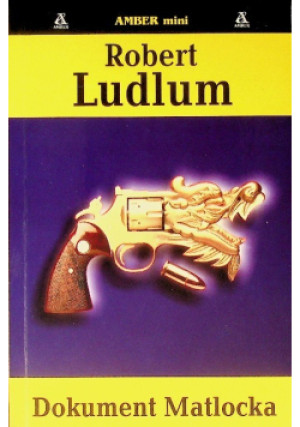 Dokument Matlocka - Robert Ludlum - książka  wyd. 2002