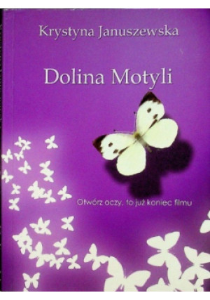 Dolina motyli - Krystyna Januszewska - książka  wyd. 2004