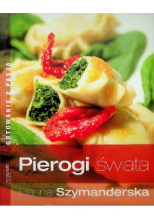 Pierogi świata - Hanna Szymanderska - książka  wyd. 2009