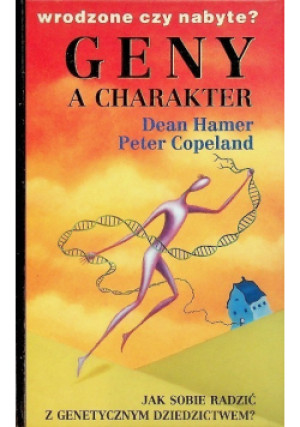 Geny a charakter - Dean Hamer, Peter Copeland - książka  wyd. 1999