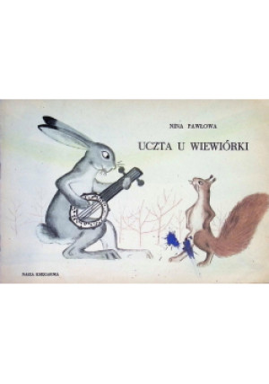 Uczta u wiewiórki - Nina Pawłowa - książka  wyd. 1966