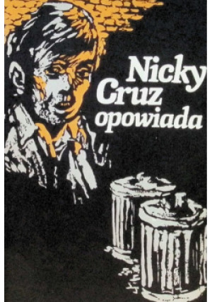 Nicky Cruz opowiada - Nicky Cruz, Jamie Buckingham - książka  wyd. 1985