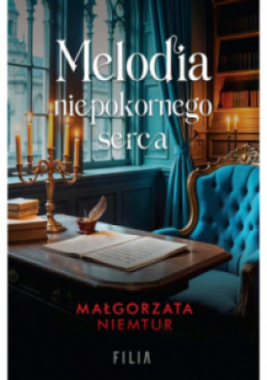Melodia niepokornego serca - Małgorzata Niemtur - książka  wyd. 2025