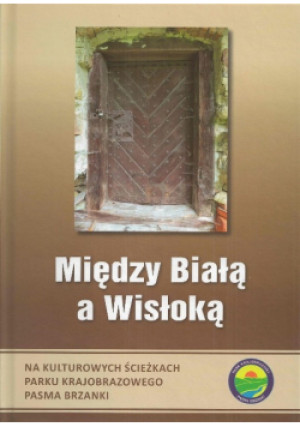 Między Białą a Wisłoką - Piotr Rochowski, Magdalena Rochowska - książka  wyd. 2005