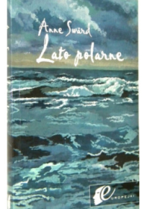 Lato polarne - Anne Sward - książka  wyd. 2007