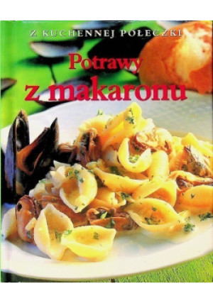 Potrawy z makaronu - Tom Bridge - książka  wyd. 2004