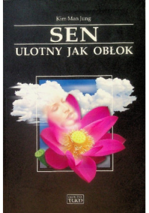 Sen ulotny jak obłok - Kim Man Jung - książka wyd. 2007