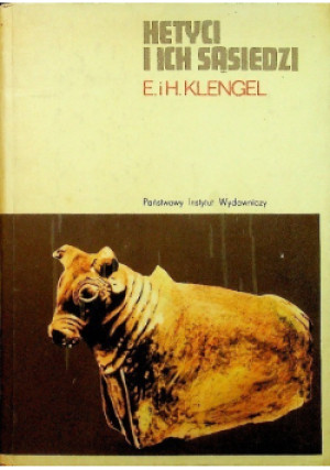 Hetyci i ich sąsiedzi - E. Klengel, H. Klengel - książka historyczna wyd. 1974