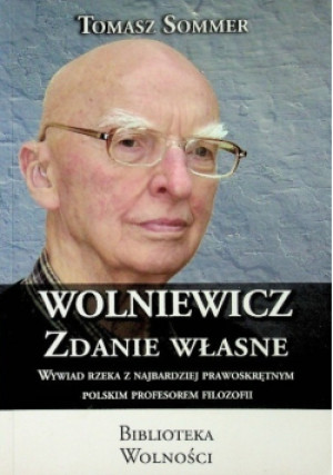 Wolniewicz Zdanie własne - Tomasz Sommer - książka  wyd. 2010