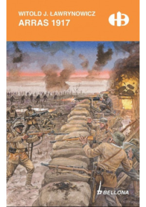 Arras 1917 - Witold J. Ławrynowicz - książka historyczna wyd. 2023